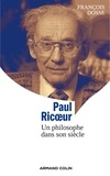 François Dosse - Paul Ricoeur - Un philosophe dans son siècle.