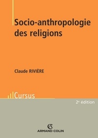 Claude Rivière - Socio-anthropologie des religions.