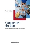 André Guittet - Construire du lien - Les capacités relationnelles.