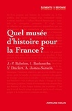 Quel musée d'histoire pour la France ?.