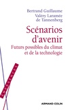 Bertrand Guillaume et Valéry Laramée de Tannenberg - Scénarios d'avenir - Futurs possibles du climat et de la technologie.