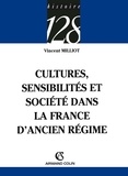 Vincent Milliot - Cultures, sensibilités et société dans la France d'Ancien Régime.