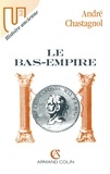 André Chastagnol - Le Bas-Empire.