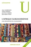 Alain Dubresson et Sophie Moreau - L'Afrique subsaharienne - Une géographie du changement.