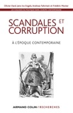 Olivier Dard et Jens Ivo Engels - Les coulisses du politique dans l'Europe contemporaine - Tome 3, Scandales et corruption à l'époque contemporaine.