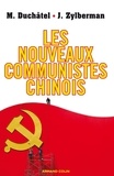 Mathieu Duchâtel et Joris Zylberman - Les nouveaux communistes chinois.