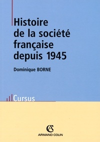 Dominique Borne - Histoire de la société française depuis 1945.