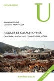 André Dauphiné et Damienne Provitolo - Risques et catastrophes - Observer, spatialiser, comprendre, gérer.