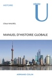 Chloé Maurel - Manuel d'histoire globale - Comprendre le "global turn" des sciences humaines.