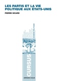 Pierre Sicard - Les partis et la vie politique aux Etats-Unis.