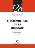 Patrick Dupouey - Épistémologie de la biologie - La connaissance du vivant.