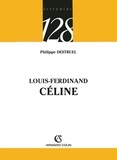 Philippe Destruel - Louis-Ferdinand CÉLINE.