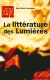 Jean-Marie Goulemot - La littérature des Lumières.
