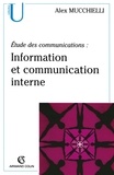 Alex Mucchielli - Étude des communications : information et communication interne - Pour de nouveaux audits.