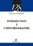Marie-Paule Caire-Jabinet - Introduction à l'historiographie.