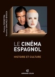 Vicente Sanchez-Biosca et Pietsie Feenstra - Le cinéma espagnol - Histoire et culture.
