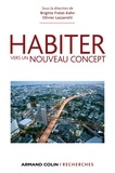 Brigitte Frelat-Kahn et Olivier Lazzarotti - Habiter - Vers un nouveau concept.