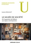 Noémie Drouguet - Les musées de société - De l'exposition de folklore aux enjeux contemporains.
