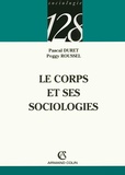 Peggy Roussel et Pascal Duret - Le corps et ses sociologies.