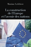 Maxime Lefebvre - La construction de l'Europe et l'avenir des nations.