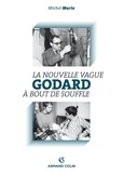 Michel Marie - Godard - La Nouvelle Vague et À bout de souffle.