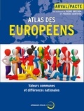 Pierre Bréchon et Frédéric Gonthier - Atlas des européens - Valeurs communes et différences nationales.