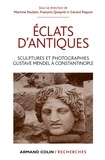 Martine Poulain et François Queyrel - Éclats d'antiques - Sculptures et photographies, Gustave Mendel à Constantinople.