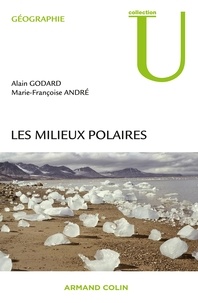 Alain Godard et Marie-Françoise André - Les milieux polaires.