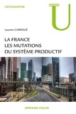 Laurent Carroué - La France : les mutations des systèmes productifs.