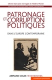 Olivier Dard et Jens Ivo Engels - Patronage et corruption politiques dans l'Europe contemporaine.