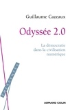 Guillaume Cazeaux - Odyssée 2.0 - La démocratie dans la civilisation numérique.