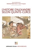 Mathilde Simon et Jean Trinquier - L'histoire d'Alexandre selon Quinte-Curce.