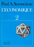 Paul-A Samuelson - L'Economique. Tome 2.