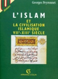 Georges Peyronnet - L'Islam et la civilisation islamique - VIIe-XIIIe siècle.