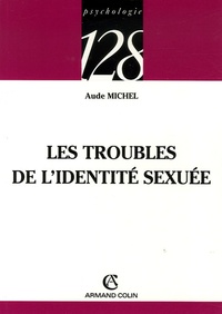 Aude Michel - Les troubles de l'identité sexuée.