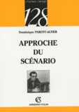 Dominique Parent-Altier - Approche du scénario.