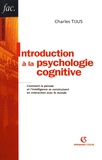 Charles Tijus - Introduction à la psychologie cognitive.