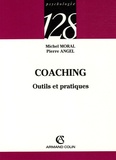 Michel Moral et Pierre Angel - Coaching - Outils et pratiques.