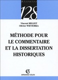 Vincent Milliot et Olivier Wieviorka - Méthode pour le commentaire et la dissertation historiques.
