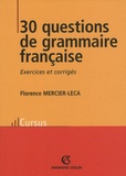 Florence Mercier-Leca - 30 questions de grammaire française.