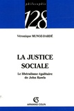 Véronique Munoz-Dardé - La justice sociale - Le libéralisme égalitaire de John Rawls.