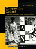 Michel Marie - Comprendre Godard - Travelling avant sur A bout de souffle et Le Mépris.