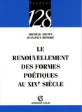 Michèle Aquien et Jean-Paul Honoré - Le renouvellement des formes poétiques au XIXe siècle.