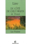 Luc Fraisse - Lire Du côté de chez Swann.