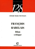 Gérard Milhe Poutingon - François Rabelais - Bilan critique.