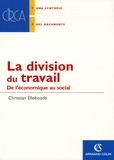 Christian Elleboode - La division du travail - De l'économique au social.