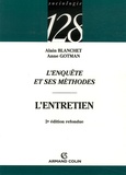 Alain Blanchet et Anne Gotman - L'enquête et ses méthodes - L'entretien.