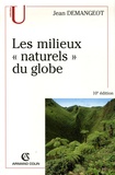Jean Demangeot - Les milieux "naturels" du globe.