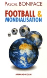 Pascal Boniface - Football et mondialisation.