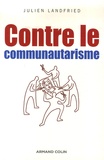 Julien Landfried - Contre le communautarisme.